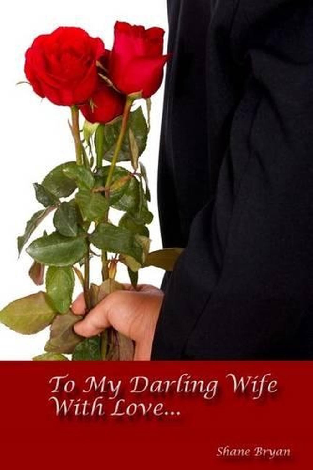 To My Darling Wife With Love… by Shane Bryan (English) Paperback Book