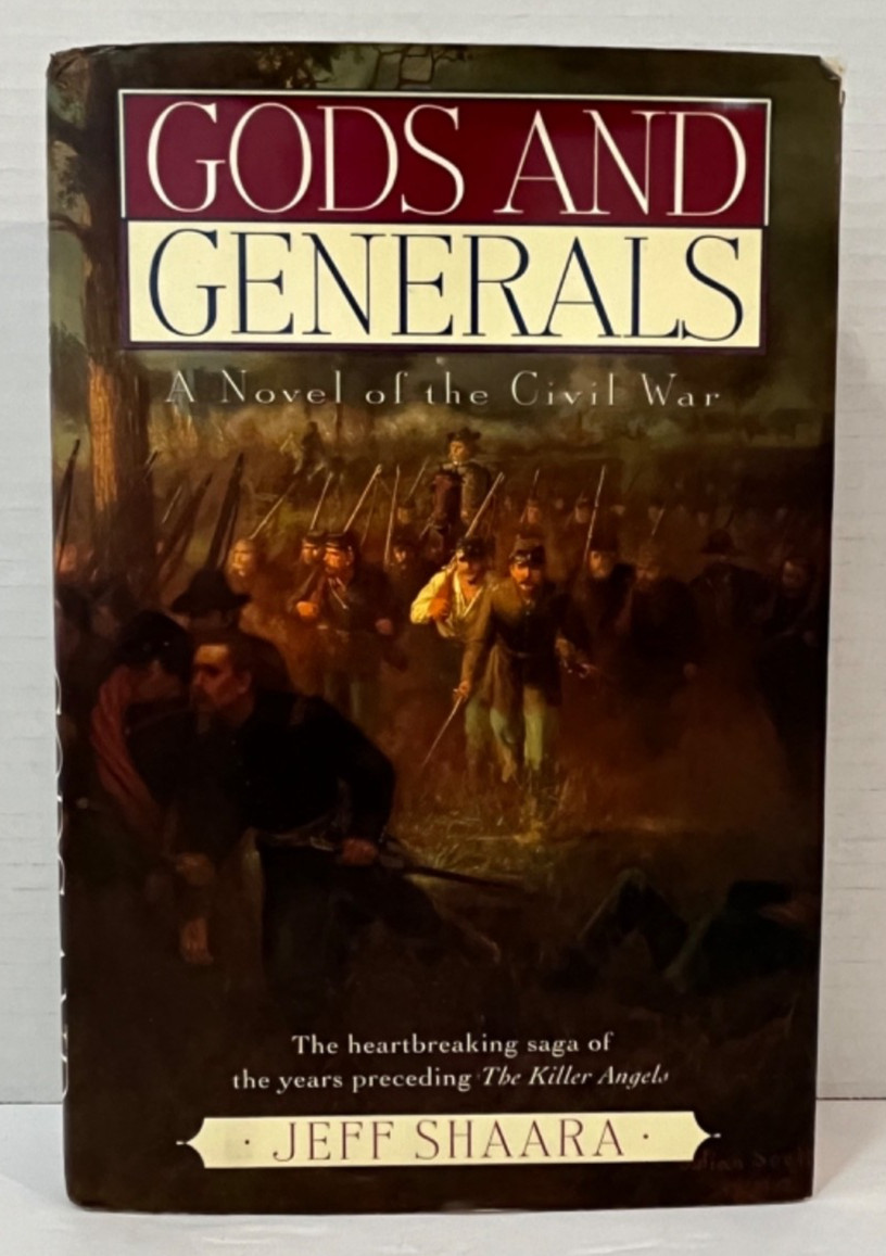 “GODS AND GENERALS”A Novel of the Civil War by Jeff Shaara Gen Stonewall Gen Lee