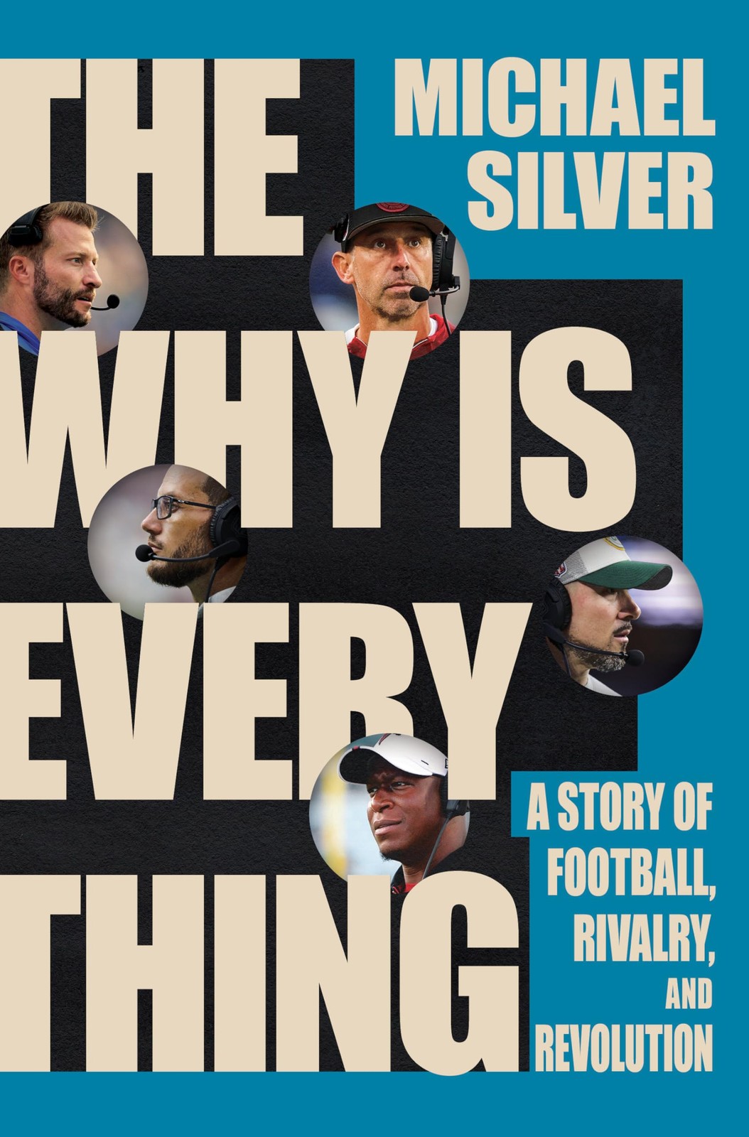 The Why Is Everything: A Story of Football, Rivalry, and Revolution, Silver, Mic