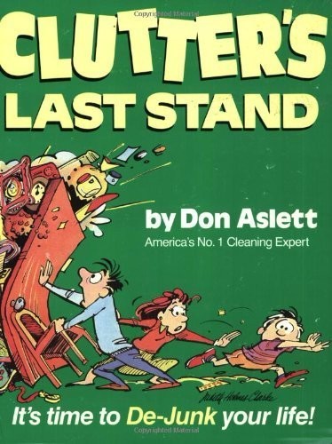Clutter’s Last Stand by Don Aslett (1995-02-01) – paperback Don Aslett