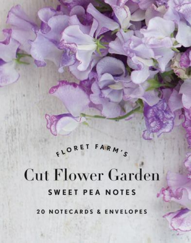 Chronicle Books, Farms Cut Notes Sweet Flower by Benzakein, Erin