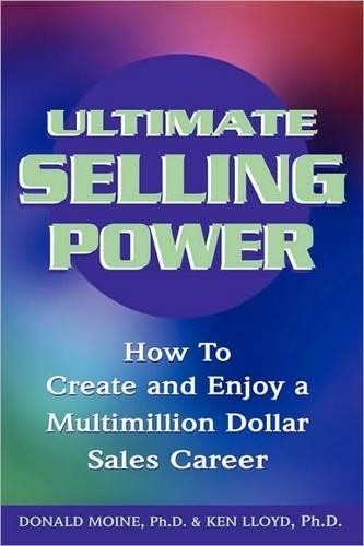 Donald Moine Ken Lloyd Ultimate Selling Power (Paperback)