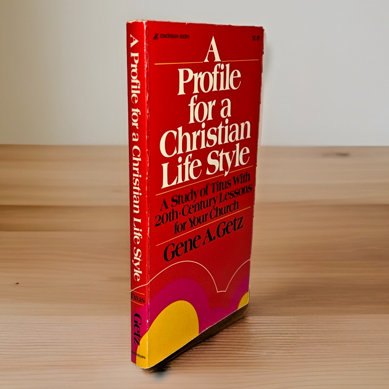 A Profile for a Christian Life Style (1978) ~ Gene A. Getz ~ Study of Titus