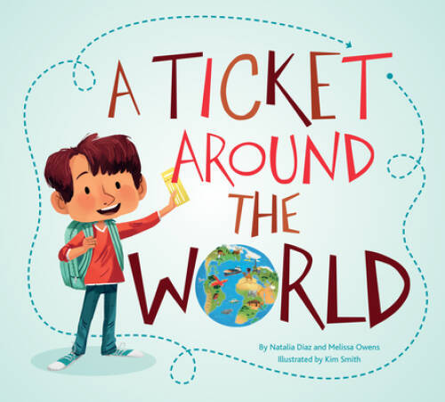 A Ticket Around the World – Paperback By Diaz, Natalia – GOOD