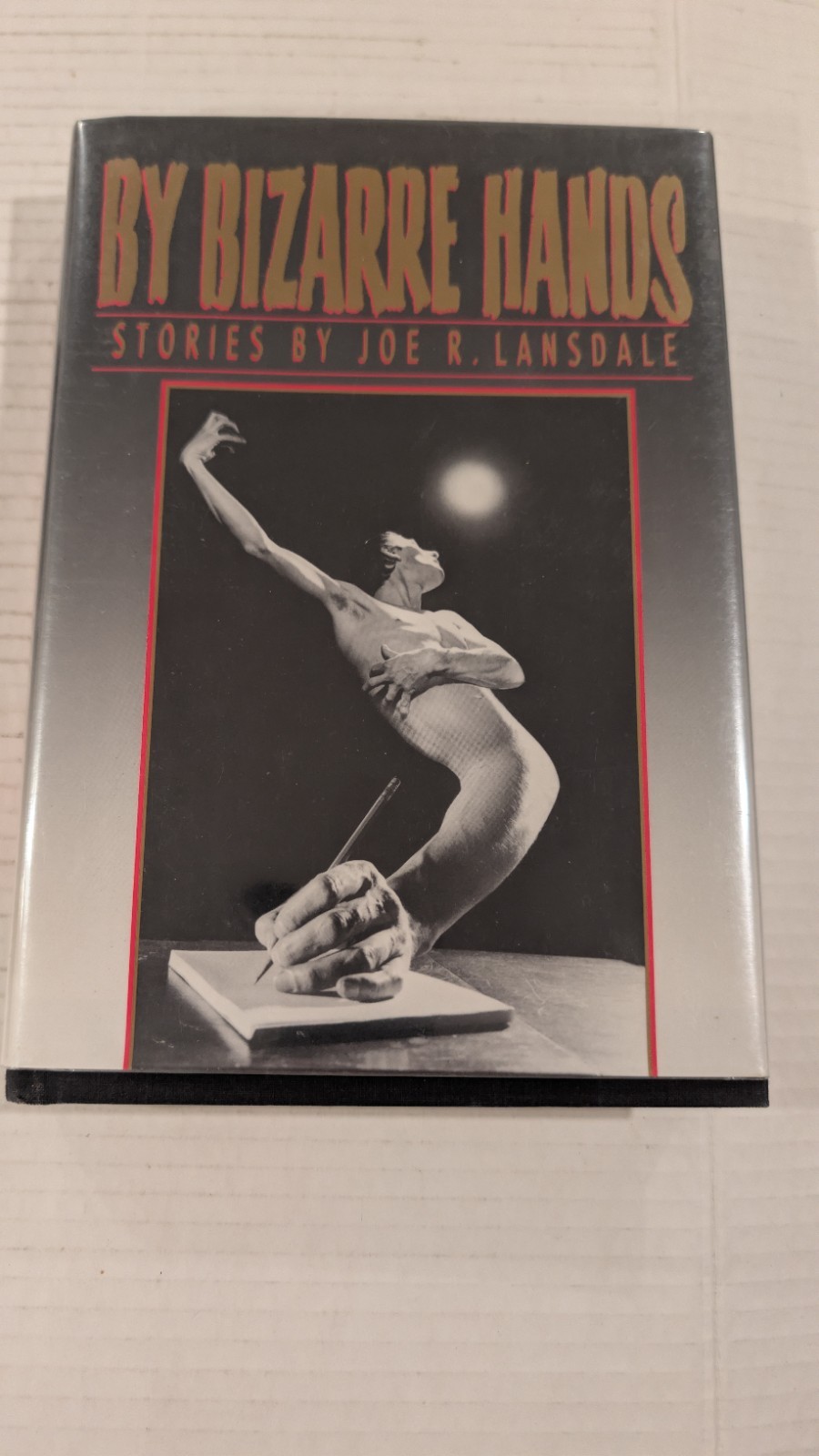 By Bizarre Hands stories by Joe R. Lansdale 1st Edition Hardcover