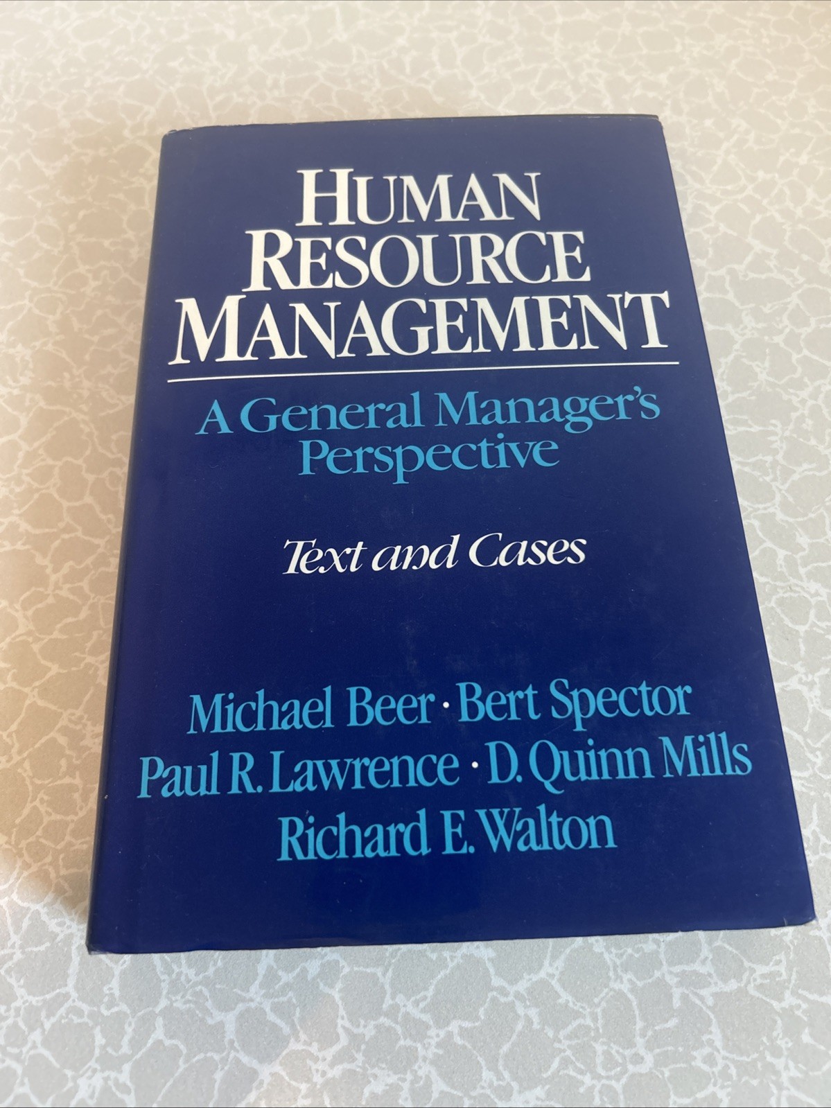 Human Resource Management: A General Manager’s Perspective: Text and Cases