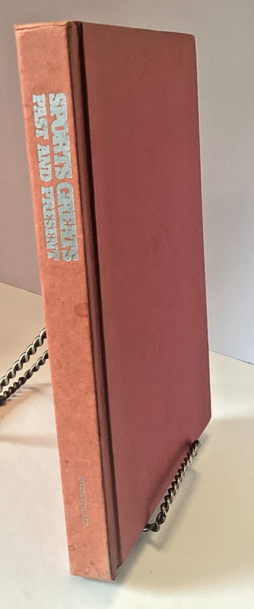 SPORTS GREATS PAST & PRESENT 260 pages Copyright 1973 by Interlyth LDD. NY, NY