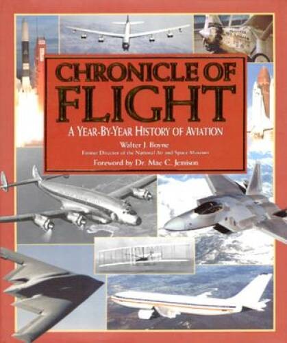 Chronicle of Flight: A Year-By-Year History of Aviation – Hardcover – VERY GOOD