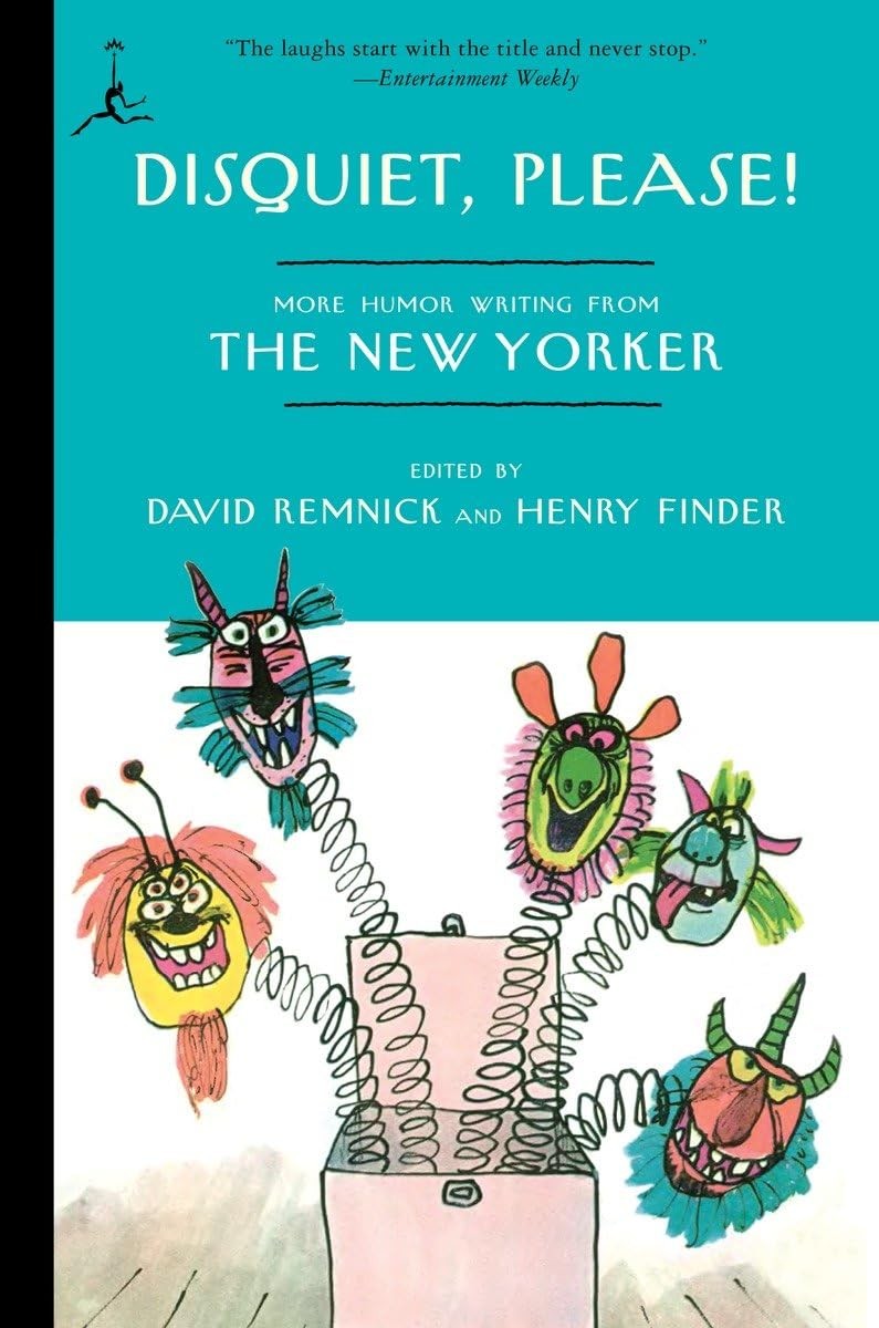 Disquiet, Please!: More Humor Writing from The New Yorker (Modern Library (P…