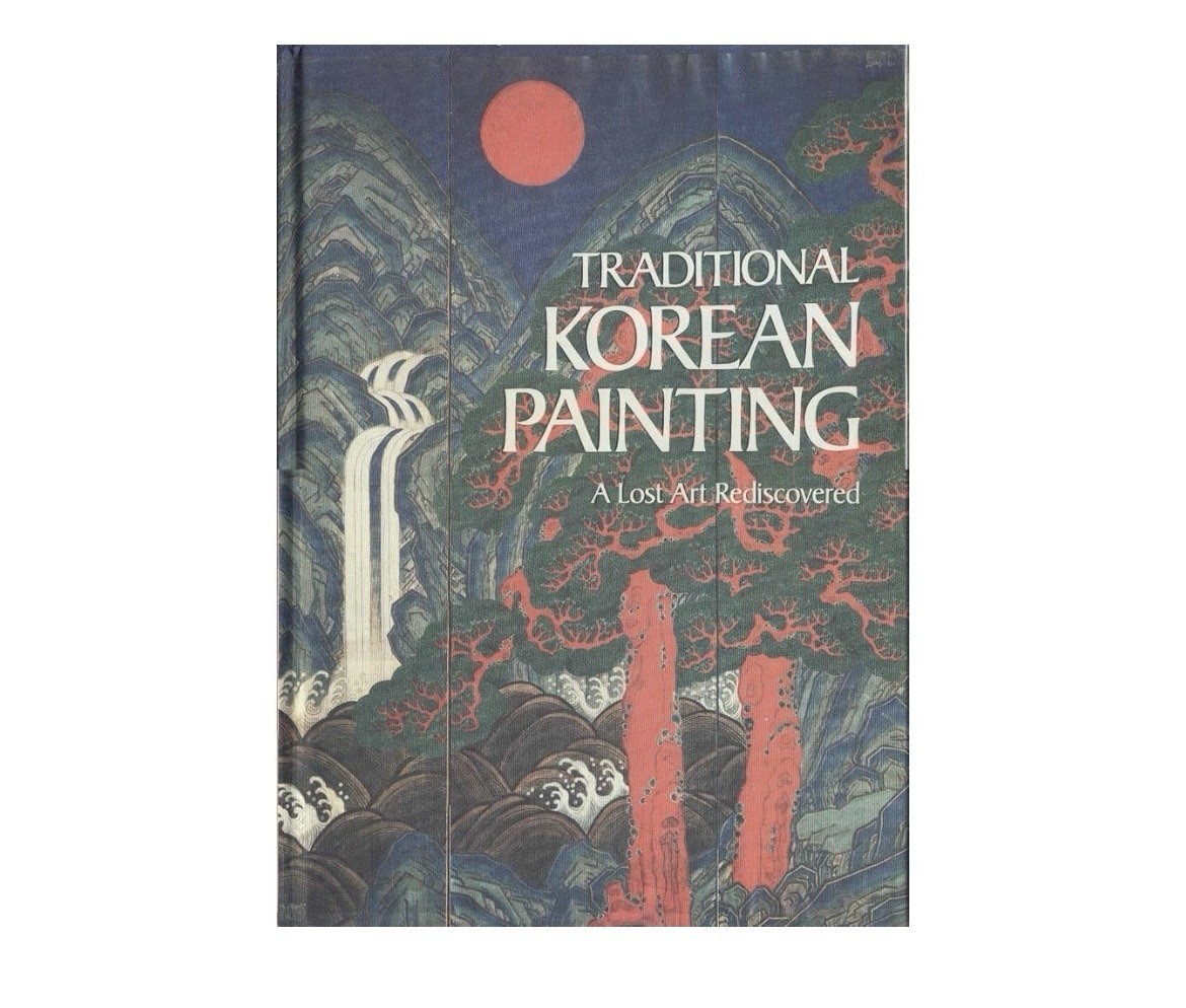 Traditional Korean Painting : A Lost Art Rediscovered by John Bester 1990