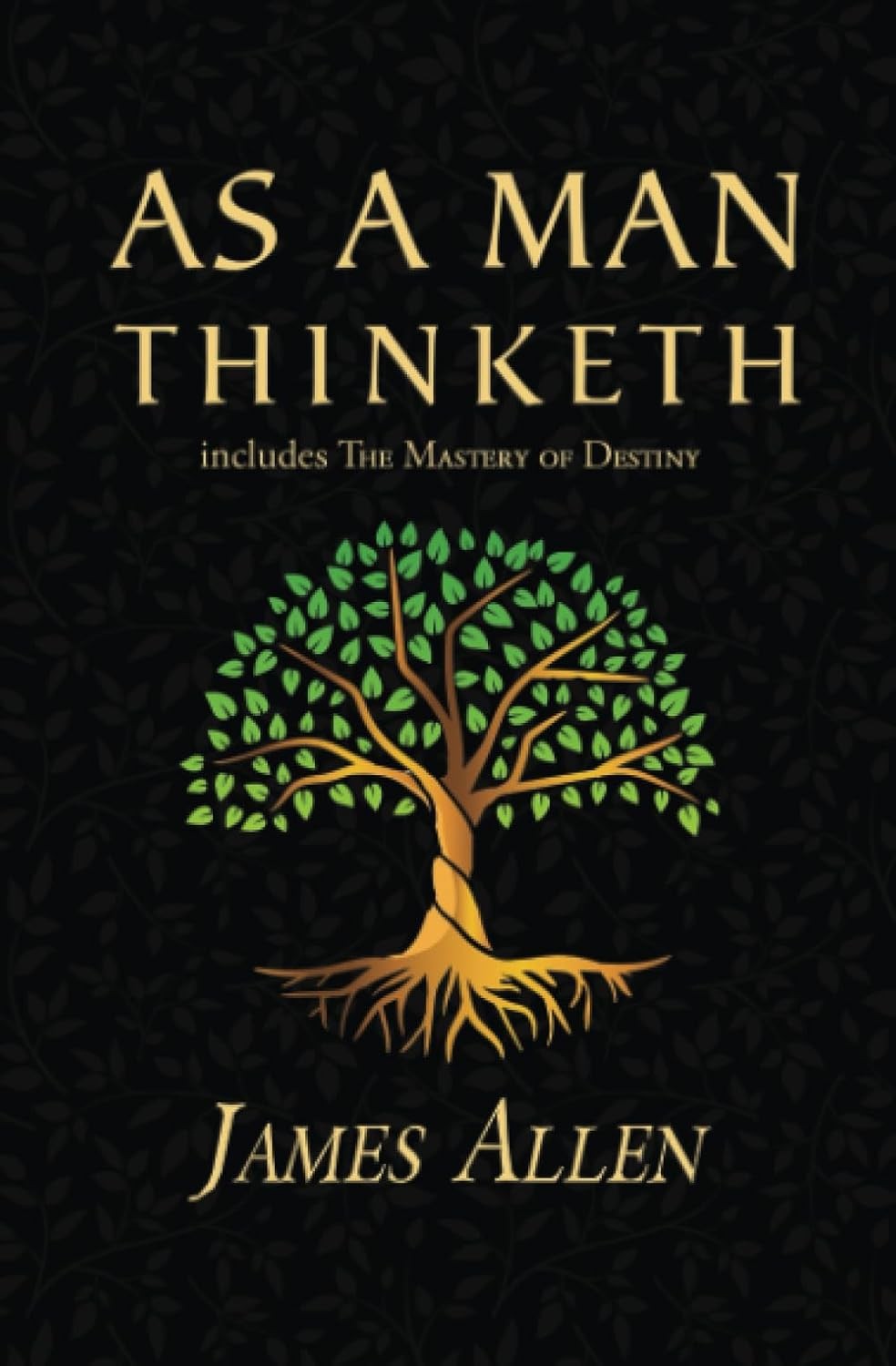 As a Man Thinketh – The Original 1902 Classic (includes Mastery of…