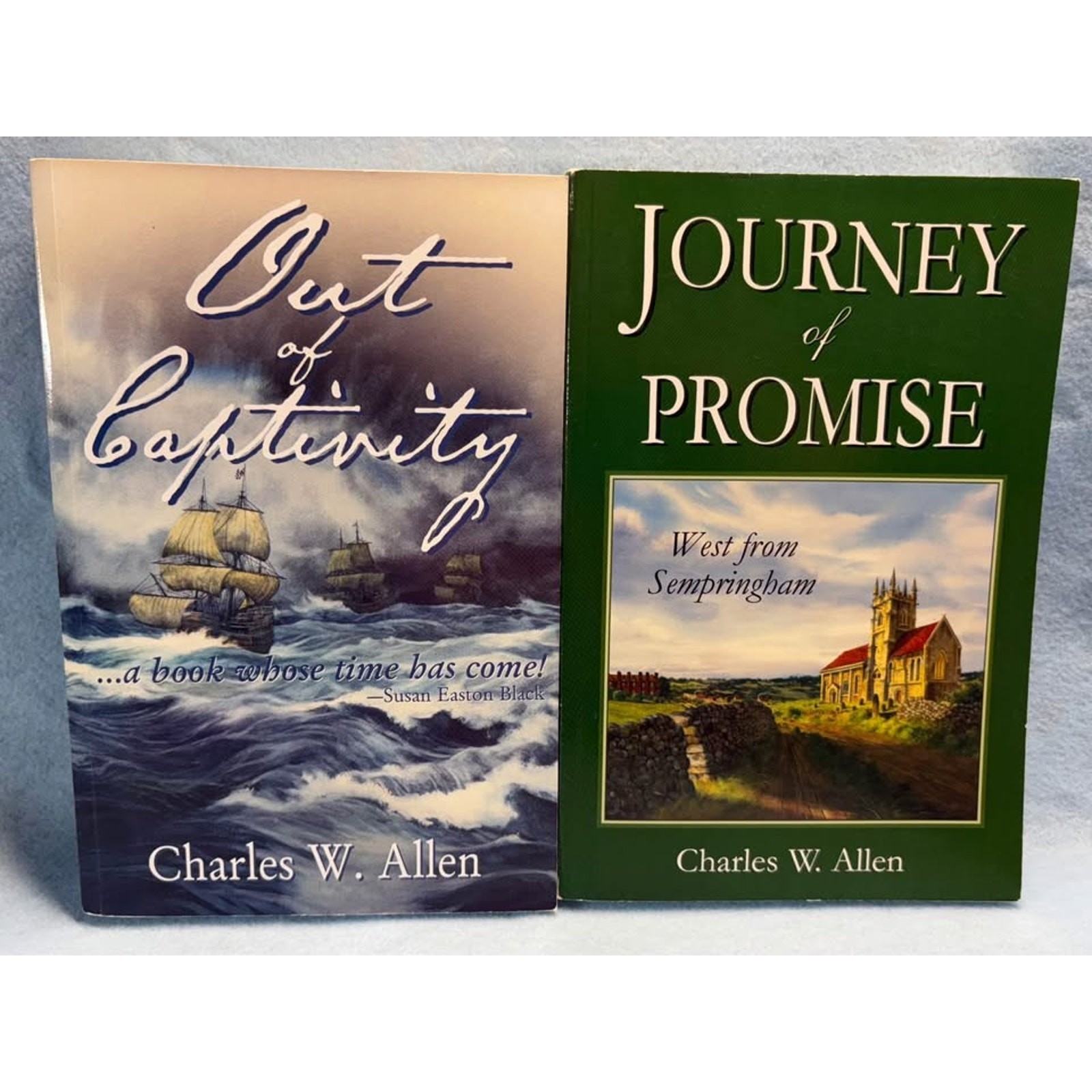 Journey of Promise West From Sempringham & Out of Captivity Charles W. Allen