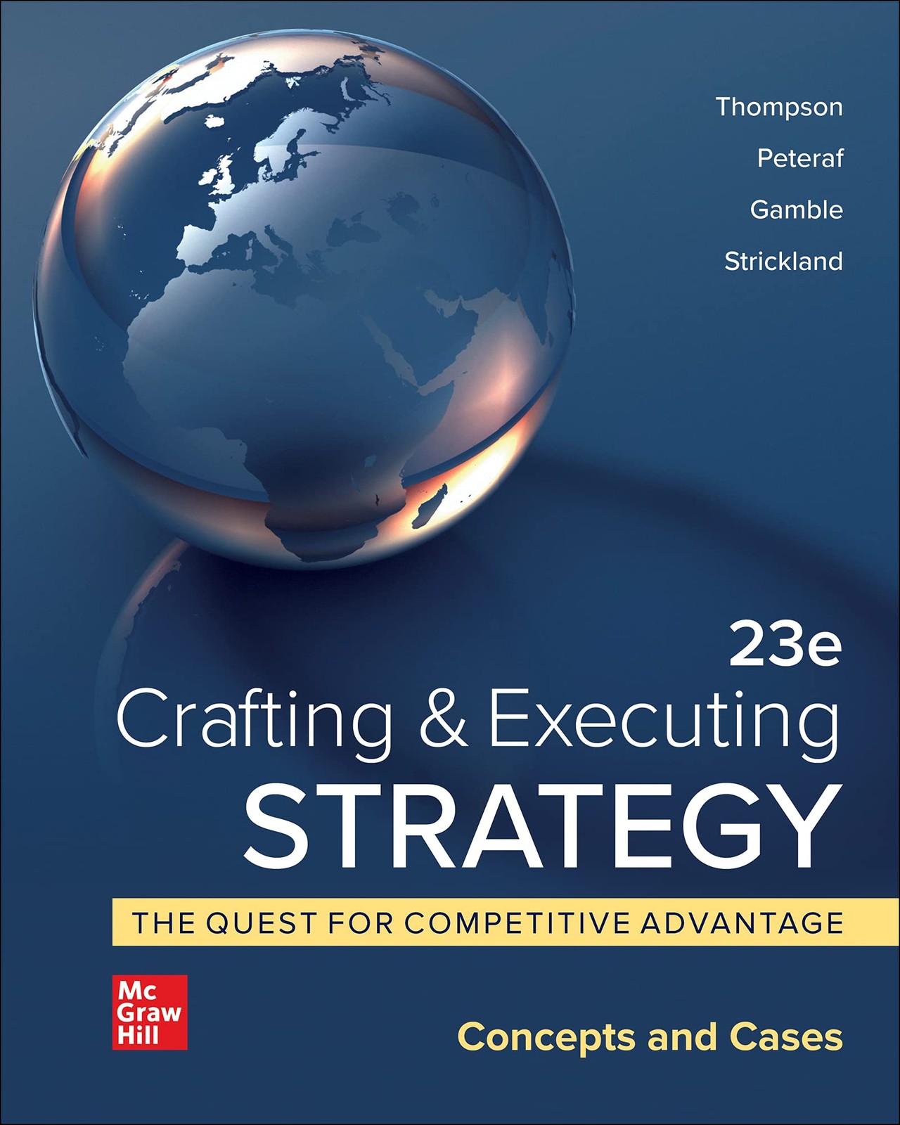 Crafting & Executing Strategy: The Quest for Competitive Advantage: Concepts and