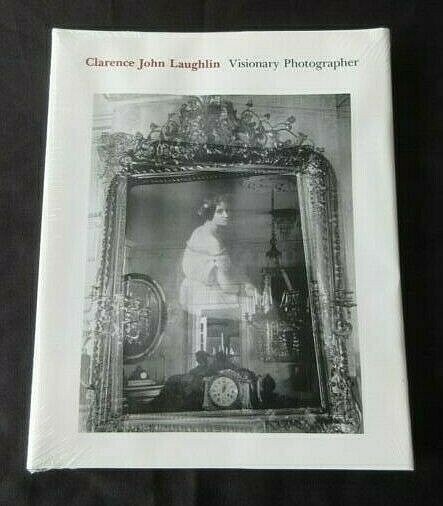 Clarence John Laughlin: Visionary Photographer New Sealed Softback
