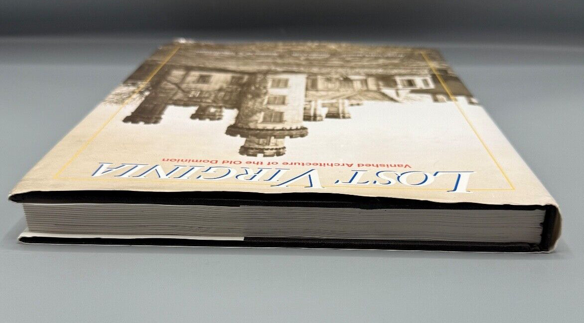 Lost Virginia Vanished Architecture of the Old Dominion Signed Hardcover 2001
