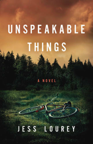 Unspeakable Things – Paperback By Lourey, Jess – GOOD
