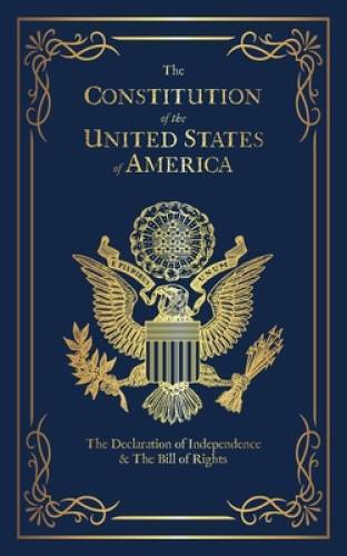 The Constitution of the United States of America: The Declaration of – VERY GOOD