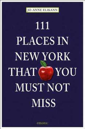 111 Places in New York That You Must Not Miss – Paperback – VERY GOOD