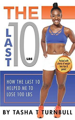 The Last 10lbs: How the Last 10 Helped Me to Lose 100lbs – Paperback – GOOD