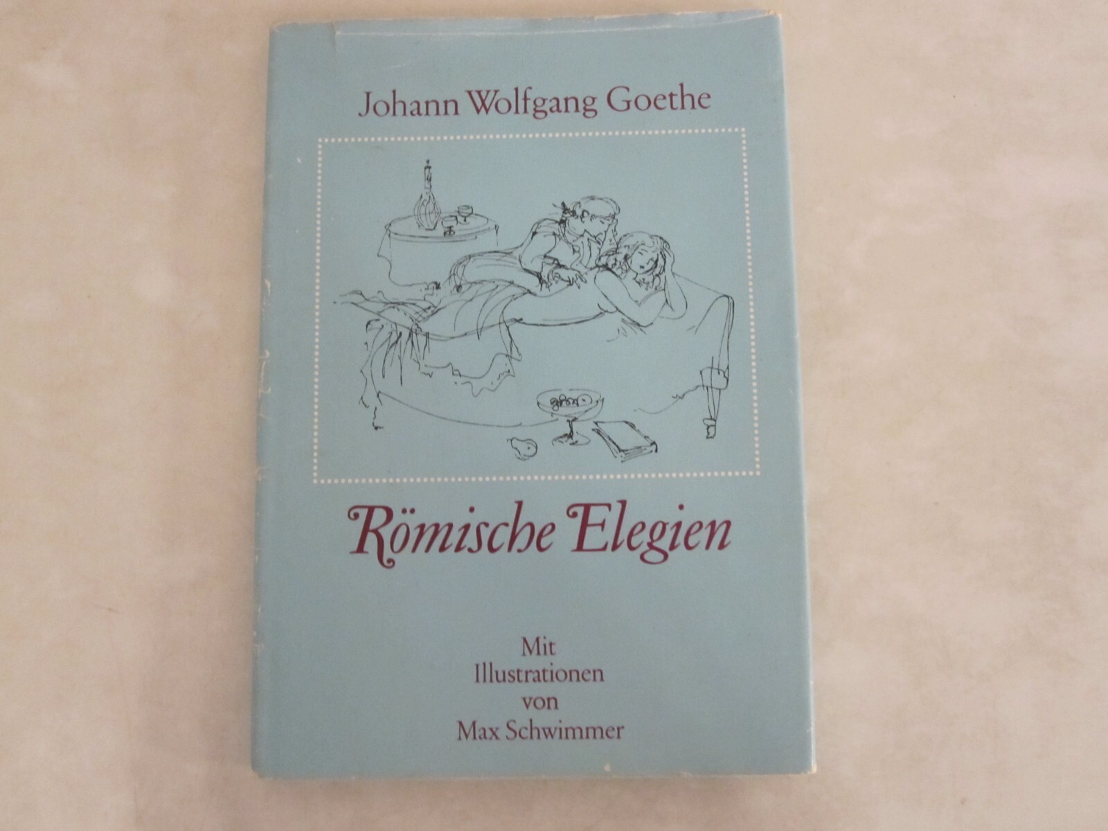 Römische Elegien. Johann Wolfgang Von Goethe, c. 1977 hardcover, illustrated