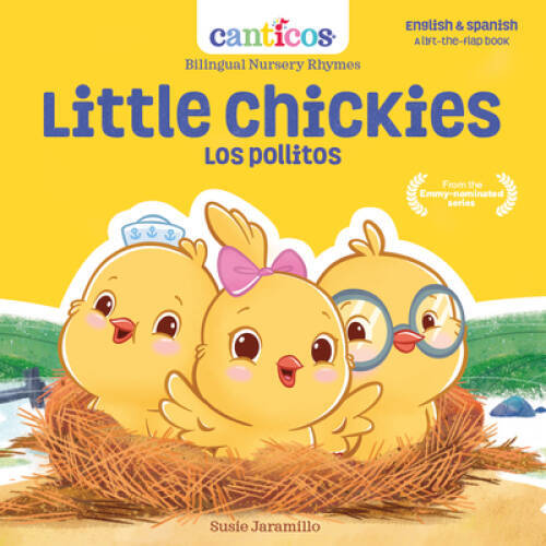 Little Chickies Los Pollitos: Bilingual Nursery Rhymes (Canticos Biling – GOOD