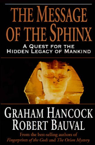 The Message of the Sphinx: A Quest for the Hidden Legacy of Mankind – ACCEPTABLE