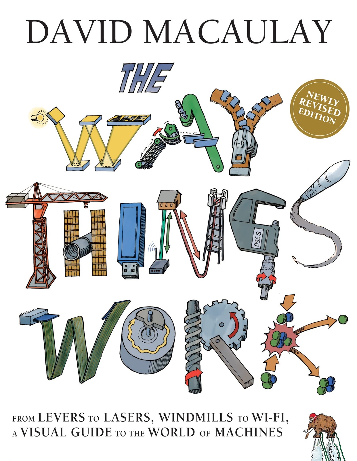 The Way Things Work: Newly Revised Edition: The Ultimate Guide to How Things…