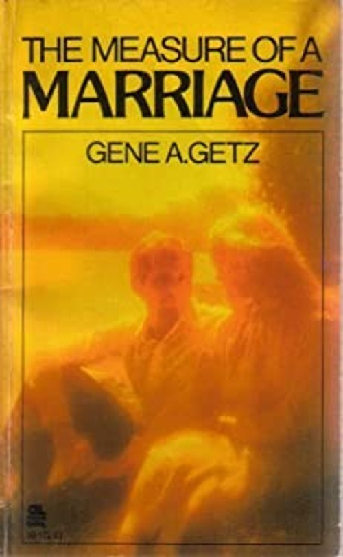 The Measure of a Marriage Paperback Gene A. Getz