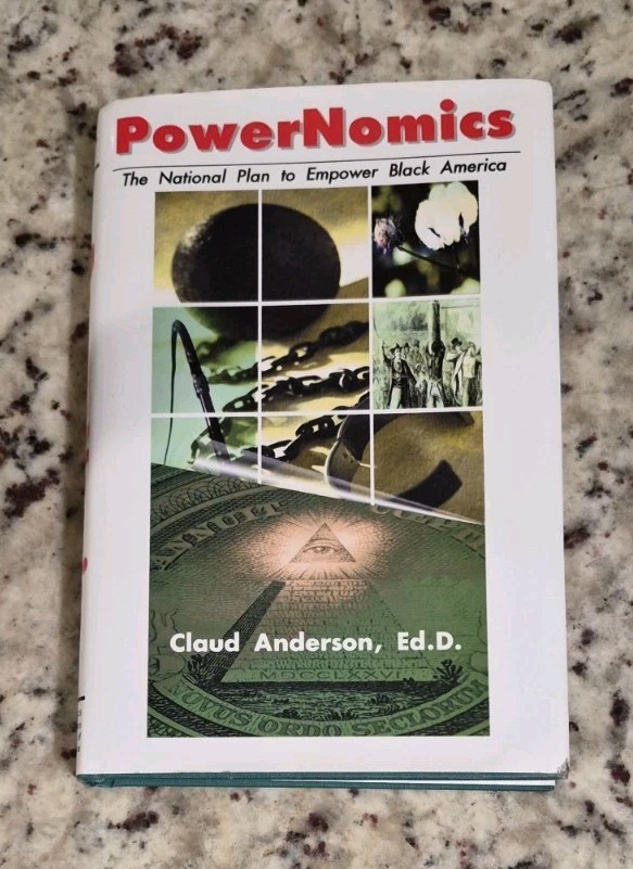 PowerNomics The National Plan to Empower Black America by Claud Anderson *Signed