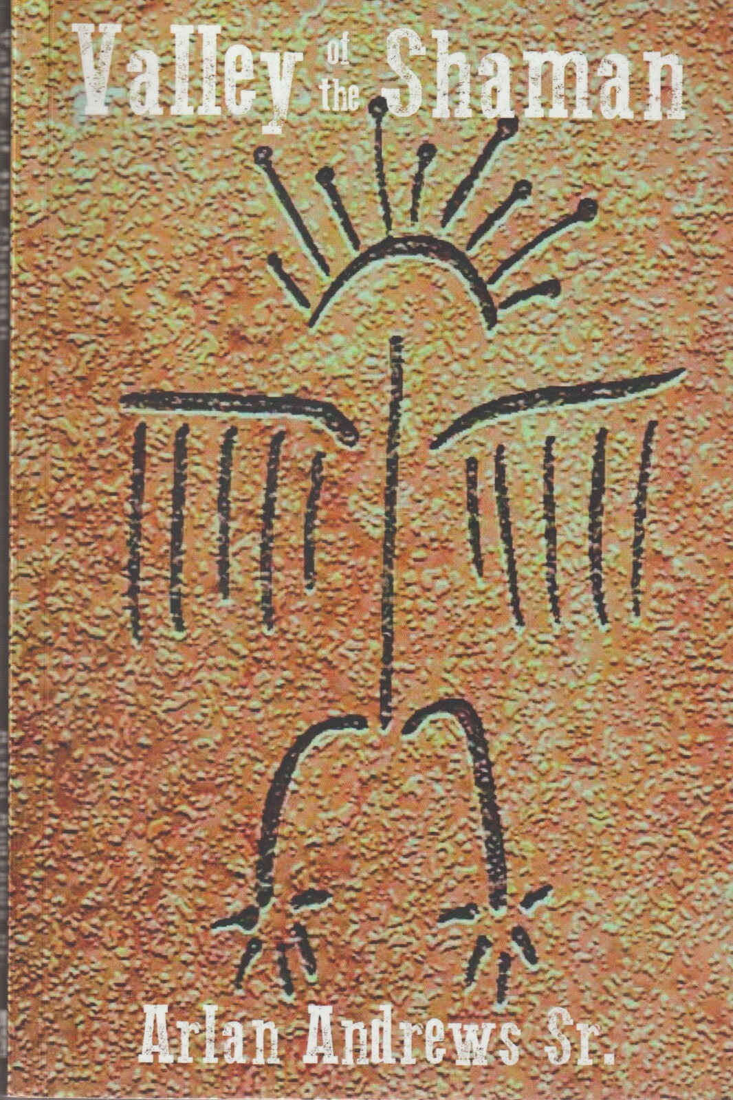 The Valley of the Shaman by Andrews Sr, Arlan SC, 224 pages, El Viejo, like-new