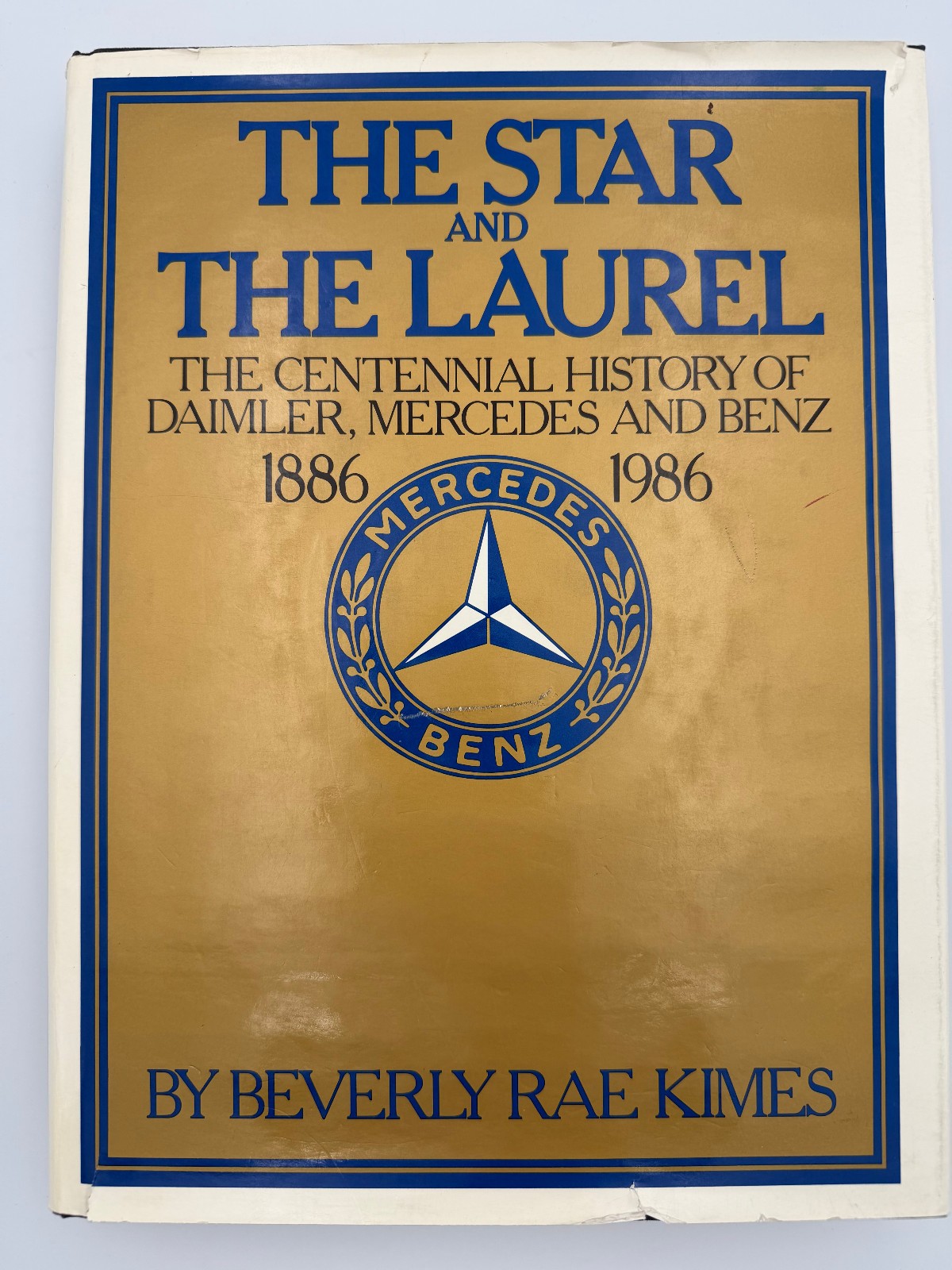 The Star and the Laurel Beverly Rae Kimes 1986 Centennial History Mercedes Benz