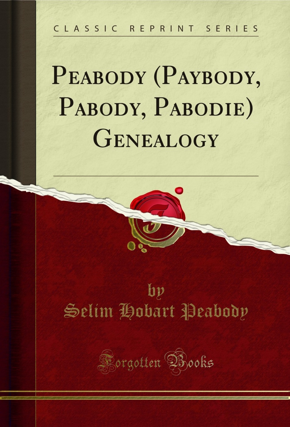 Peabody (Paybody, Pabody, Pabodie) Genealogy (Classic Reprint)
