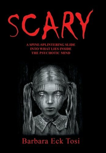 Scary: A Spine-Splintering Slide into What Lies Inside the Psychotic Mind: New
