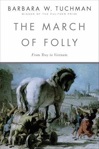 The March of Folly: From Troy to – Paperback, by Tuchman Barbara W. – Very Good