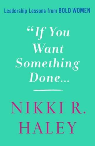 If You Want Something Done: Leadership Lessons from Bold Women – GOOD