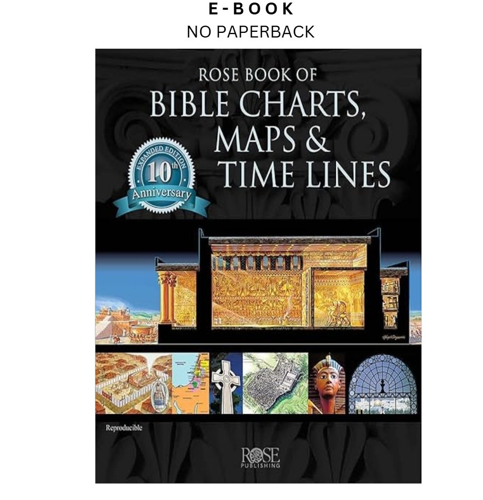 Rose Book of Bible Charts, Maps, and Time Lines, Rose Publishing 2015