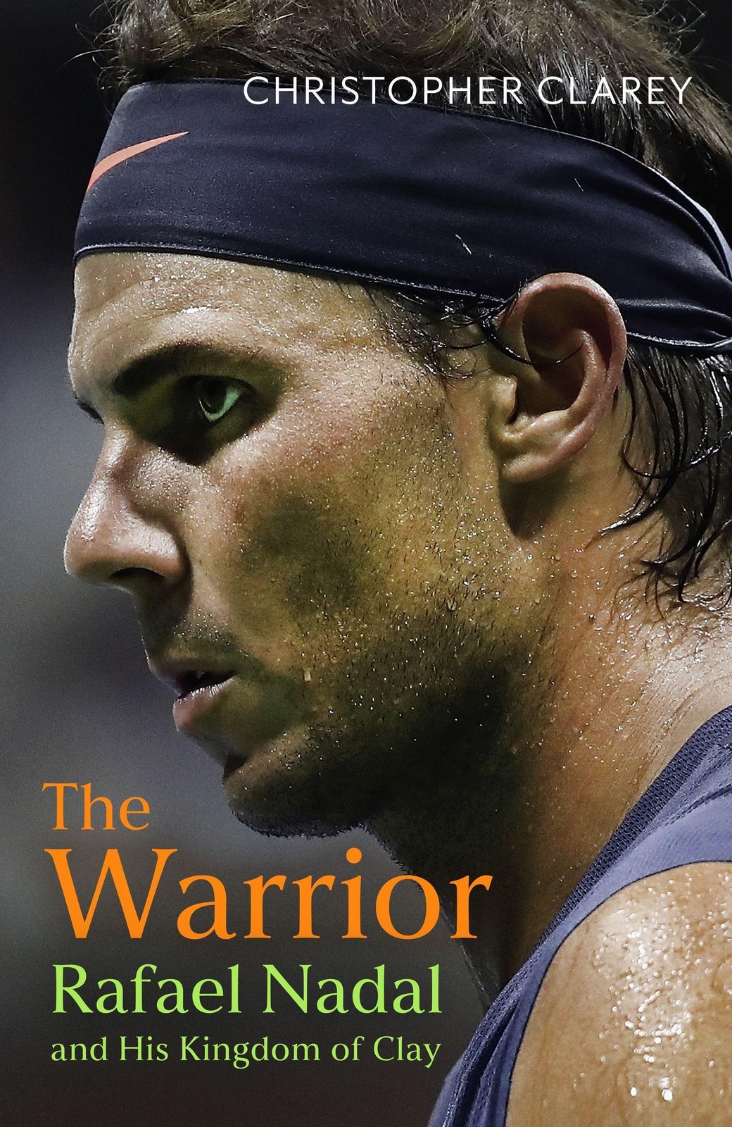 The Warrior ~ Christopher Clarey ~ 9781399811514