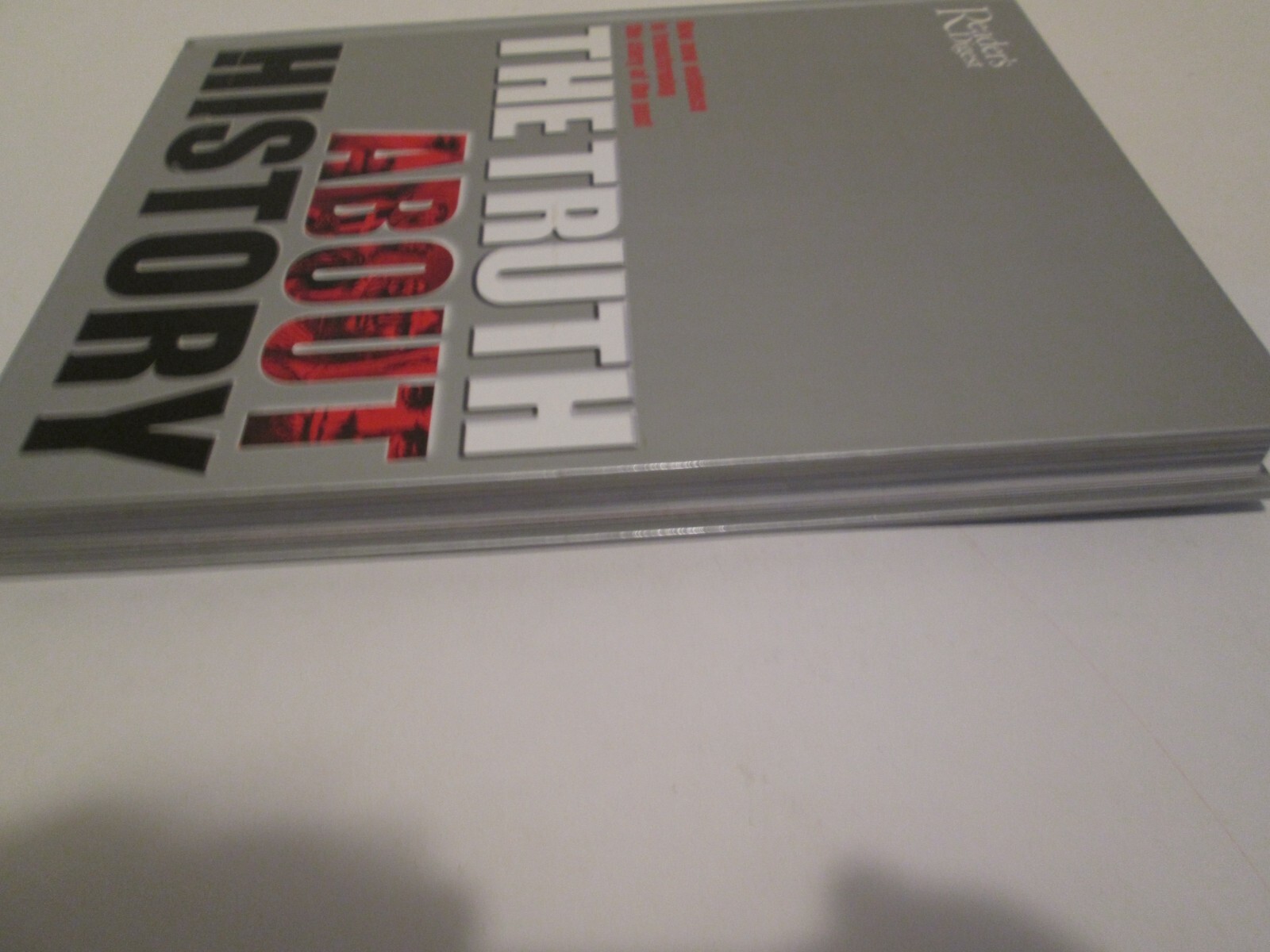 The Truth About History 2004 Hardcover 320 Pages – Readers Digest Association