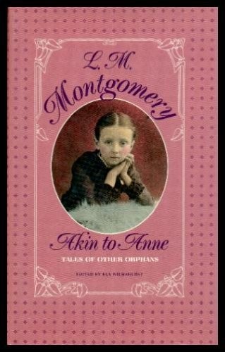 Akin to Anne: Tales of Other Orphans