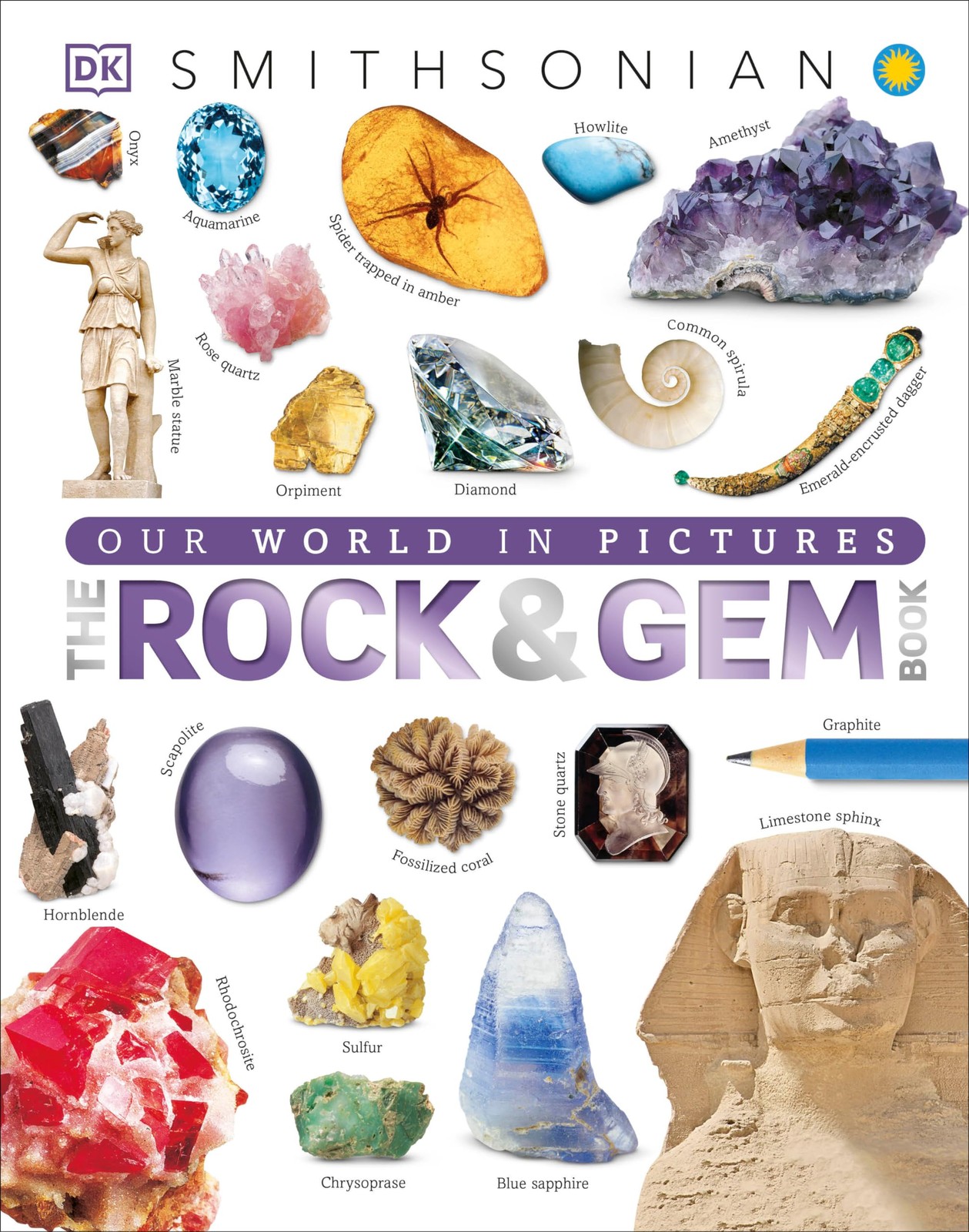 The Rock and Gem Book: And Other Treasures of the Natural World (DK Our White