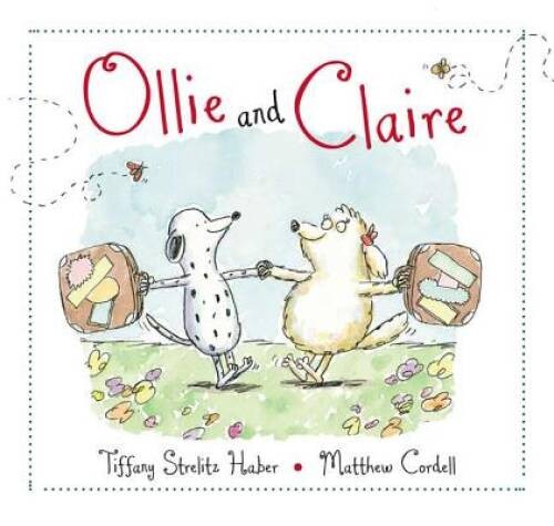 Ollie and Claire – Hardcover By Strelitz Haber, Tiffany – GOOD