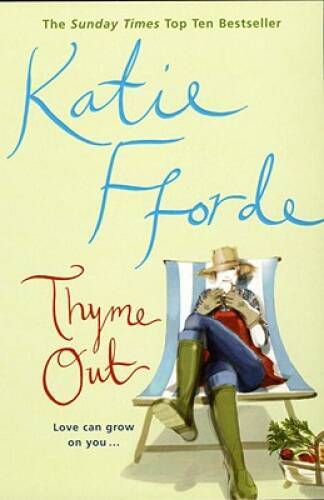 Thyme Out – Paperback By Katie Fforde – GOOD
