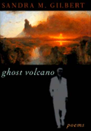 Ghost Volcano: Poems by Professor Gilbert, Sandra M: Used
