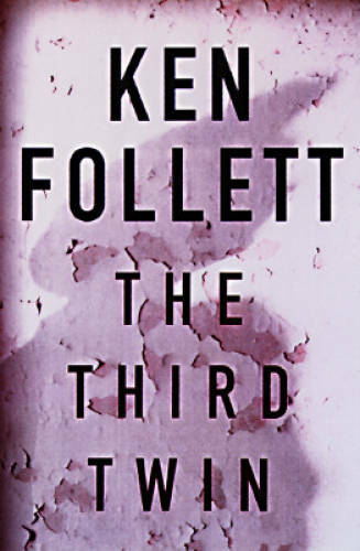 The Third Twin – Hardcover By Follett, Ken – GOOD