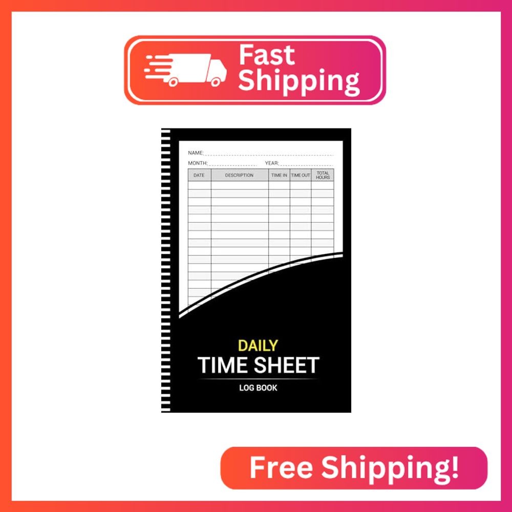 Daily Time Sheet log book: Work Hours Time Sheets Log For Employees (108 Pages 6