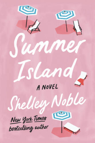 Summer Island: A Novel – Paperback By Noble, Shelley – GOOD