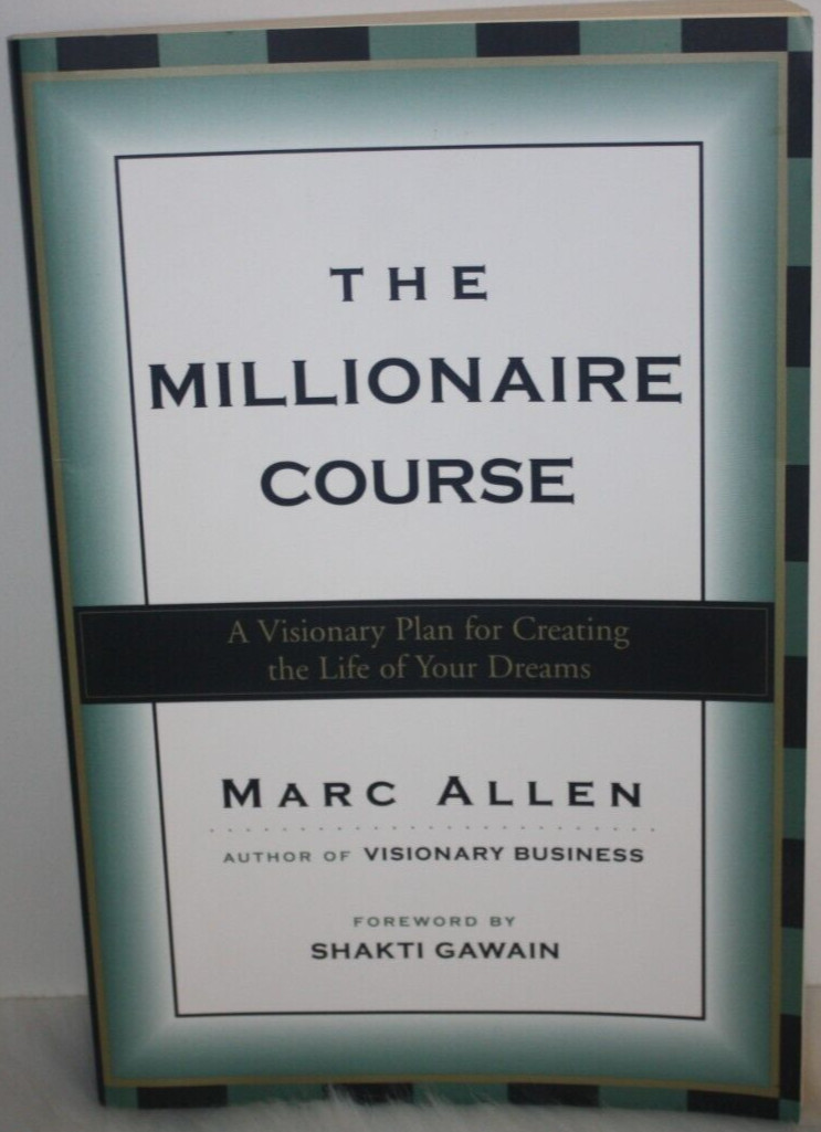 The Millionaire Course by Marc Allen Create the Life of Your Dreams Like New PB