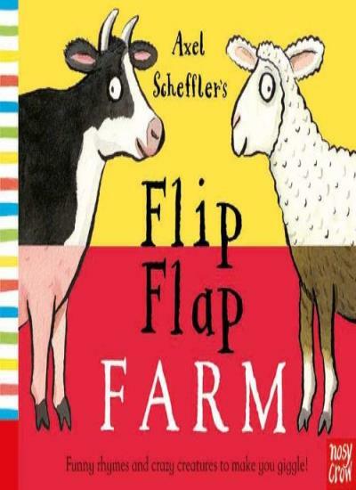 Axel Scheffler’s Flip Flap Farm By Axel Scheffler