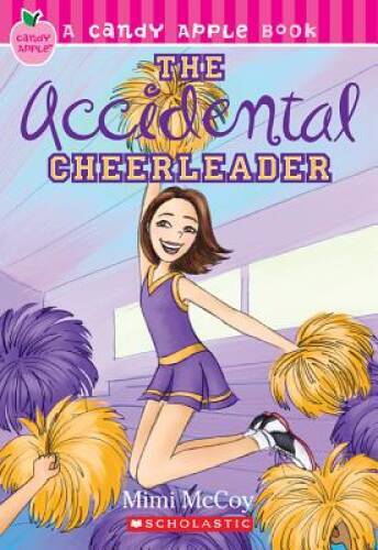 The Accidental Cheerleader (Candy Apple) – Paperback By Mimi McCoy – ACCEPTABLE