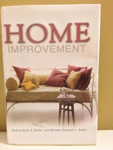 Home Improvement – Hardcover By Keith A. Butler – GOOD